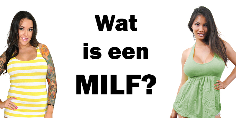 Wat is een MILF?